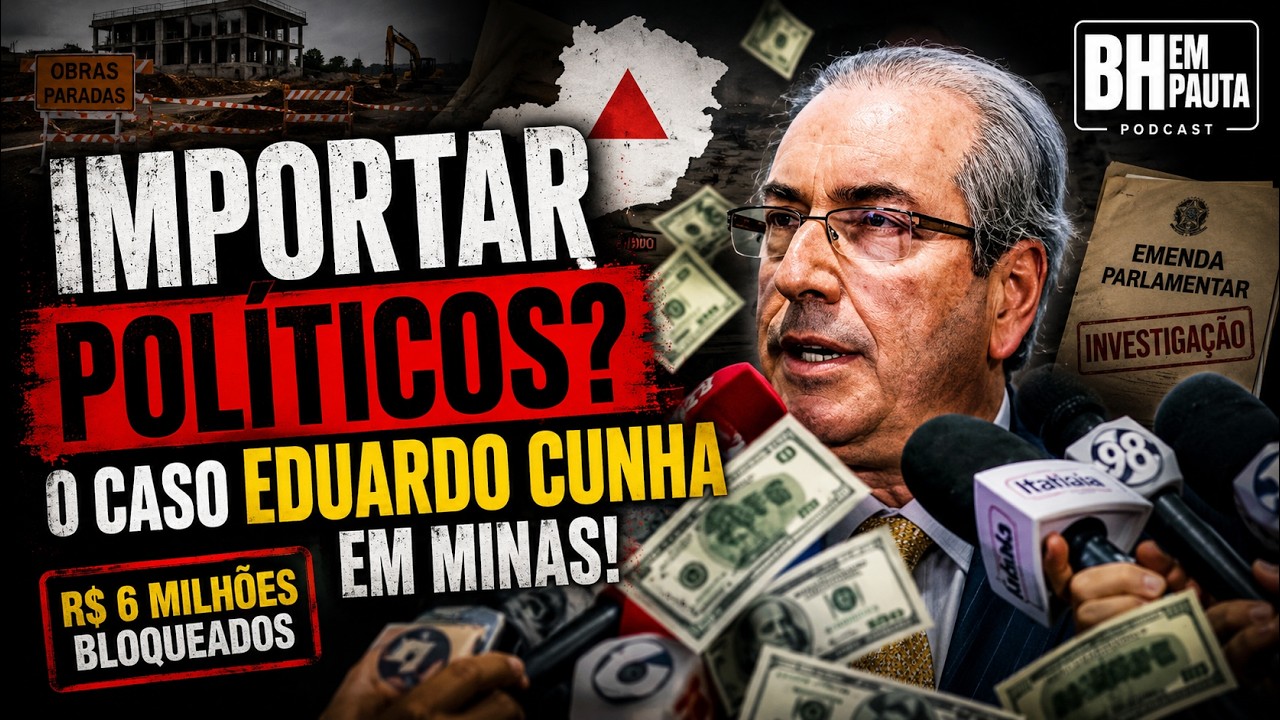 MG precisa importar políticos? Eduardo Cunha é investigado por emendas no estado