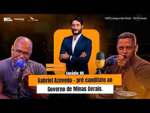 Gabriel Azevedo — imagem original do episódio